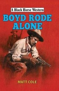 Enlarge image Cover: Boyd Rode Alone - Robert Hale Ltd
