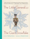 Cover: The Little General and the Giant Snowflake - Tin House Books