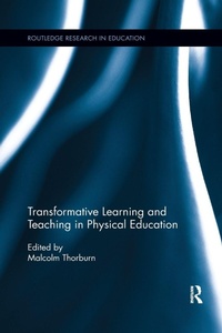 Enlarge image Cover: Transformative Learning and Teaching in Physical Education - Routledge