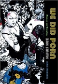 Cover: We Did Porn - Tin House Books
