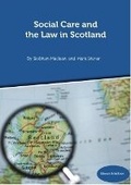 Cover: Social Care and the Law in Scotland - 11th Edition September 2018 - Kirwin Maclean Associates Ltd