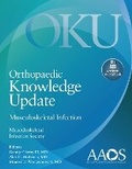 Cover: Orthopaedic Knowledge Update: Musculoskeletal Infection: Print + Ebook with Multimedia - WOLTERS KLUWER HEALTH
