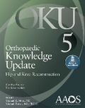 Cover: Orthopaedic Knowledge Update: Hip and Knee Reconstruction 5: Print + Ebook - WOLTERS KLUWER HEALTH