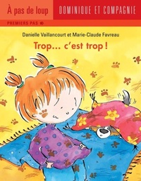 Enlarge image Cover: Trop... c'est trop ! - Dominique et compagnie