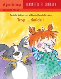 Enlarge image Cover: Trop... timide ! - Dominique et compagnie