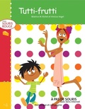 Cover: Tutti frutti - Dominique et compagnie