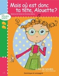 Cover: Mais ou est donc ta tete, Alouette ? - Dominique et compagnie