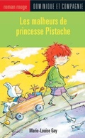 Cover: Les malheurs de princesse Pistache - Dominique et compagnie