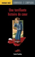 Cover: Une terrifiante histoire de cA ur - Dominique et compagnie