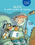 Cover: Alex, le petit joueur de hockey - Dominique et compagnie