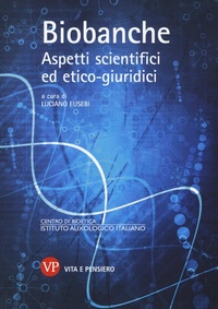 Abbildung von: Biobanche. Aspetti scientifici ed etico-giuridici - Ist. auxologico italiano.Centro di bioet.;Vita e Pensiero