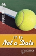 Cover: It Is Not a Date - Saddleback Educational, Inc.