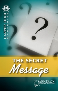 Enlarge image Cover: The Secret Message - Saddleback Educational, Inc.