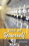 Cover: Just Be Yourself - Saddleback Educational, Inc.