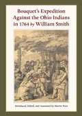 Cover: Bouquet's Expedition Against the Ohio Indians in 1764 by William Smith - The Kent State University Press