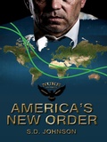 Cover: America's New Order - S.D. Johnson