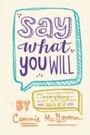Cover: Say What You Will - HarperCollins