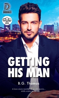 Enlarge image Cover: Getting His Man - Dreamspinner Press
