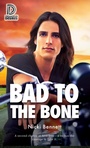 Cover: Bad to the Bone - Dreamspinner Press