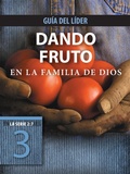 Cover: Dando Fruto En La Familia de Dios, Guia del Lider - NavPress Publishing Group