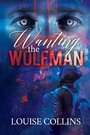 Cover: Wanting the Wolfman - Dreamspinner Press