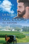 Cover: La mano sul cuore - Dreamspinner Press