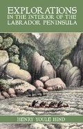 Cover: Explorations in the Interior of the Labrador Peninsula - Boulder Books