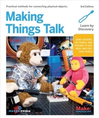 Enlarge image Cover: Making Things Talk - Make Community, LLC