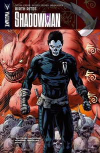 Enlarge image Cover: Shadowman Vol. 1: Birth Rites - Valiant Comics