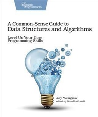 Enlarge image Cover: Common-Sense Guide to Data Structures and Algorithms - PRAGMATIC BOOKSHELF