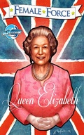 Cover: Female Force: Queen of England: Elizabeth II Vol.1 # 1 - Bluewater Productions INC.