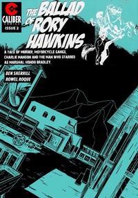 Enlarge image Cover: Ballad of Rory Hawkins #2 - Caliber Comics
