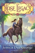 Cover: The Rose Legacy - Bloomsbury Childrens Books