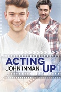 Cover: Acting Up - Dreamspinner Press