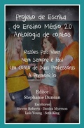 Cover: Projeto De Escrita Do Ensino Medio 2.0 - Antologia De Contos - High School Voices Press