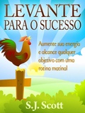 Cover: Levante para o Sucesso: Aumente sua energia e alcance objetivos com uma rotina matinal - Babelcube Inc.