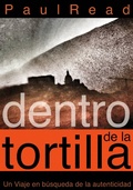 Cover: Dentro de la tortilla: Un viaje en b&uacute;squeda de la autenticidad - Creative Distraction Ltd