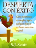 Cover: Despierta con &eacute;xito - Babelcube Inc.