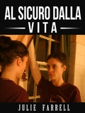 Cover: Safe In The City - Al Sicuro Dalla Vita - Julie Farrell