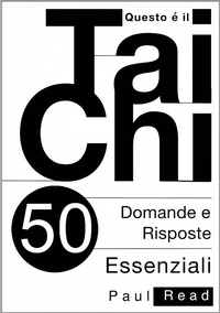 Enlarge image Cover: Questo è il Tai Chi - 50 Domande e Risposte Essenziali - Craving Distraction Ltd
