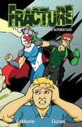 Cover: Fracture: Altered Egos Volume 1 #TPB - Danger Zone