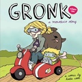 Cover: Gronk: A Monster's Story Volume 1 #TPB - Action Lab