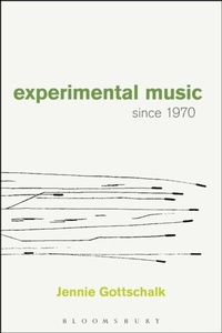 Abbildung von: Experimental Music Since 1970 - Bloomsbury Academic USA