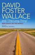 Cover: David Foster Wallace and "The Long Thing" - Bloomsbury Academic USA