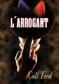 Cover: L' arrogant - Dreamspinner Press
