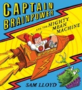 Cover: Captain Brainpower and the Mighty Mean Machine - HarperCollins