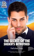 Cover: The Secret of the Sheikh's Betrothed - Dreamspinner Press