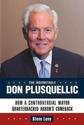 Cover: Indomitable Don Plusquellic - University of Akron Press