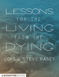 Cover: Lessons for the Living from the Dying - RosettaBooks