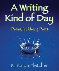 Enlarge image Cover: Writing Kind of Day - Boyds Mills Press